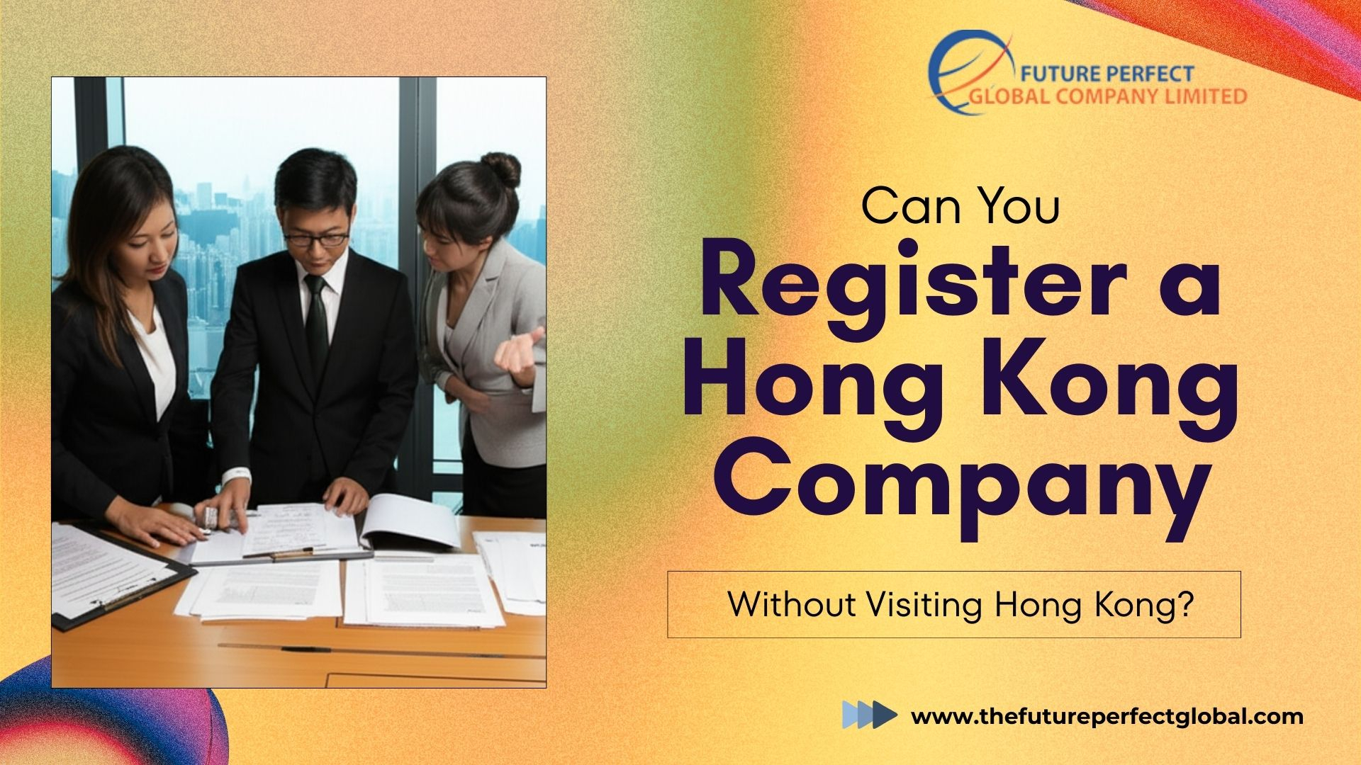 Can You Register a Hong Kong Company Without Visiting Hong Kong