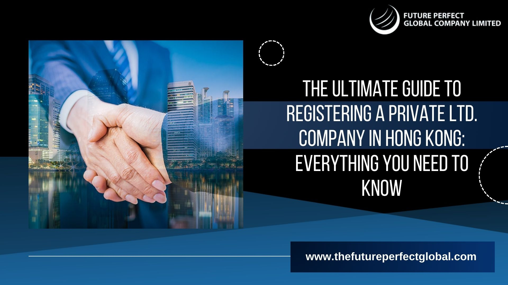 The Ultimate Guide to Registering a Private Ltd. Company in Hong Kong: Everything You Need to Know