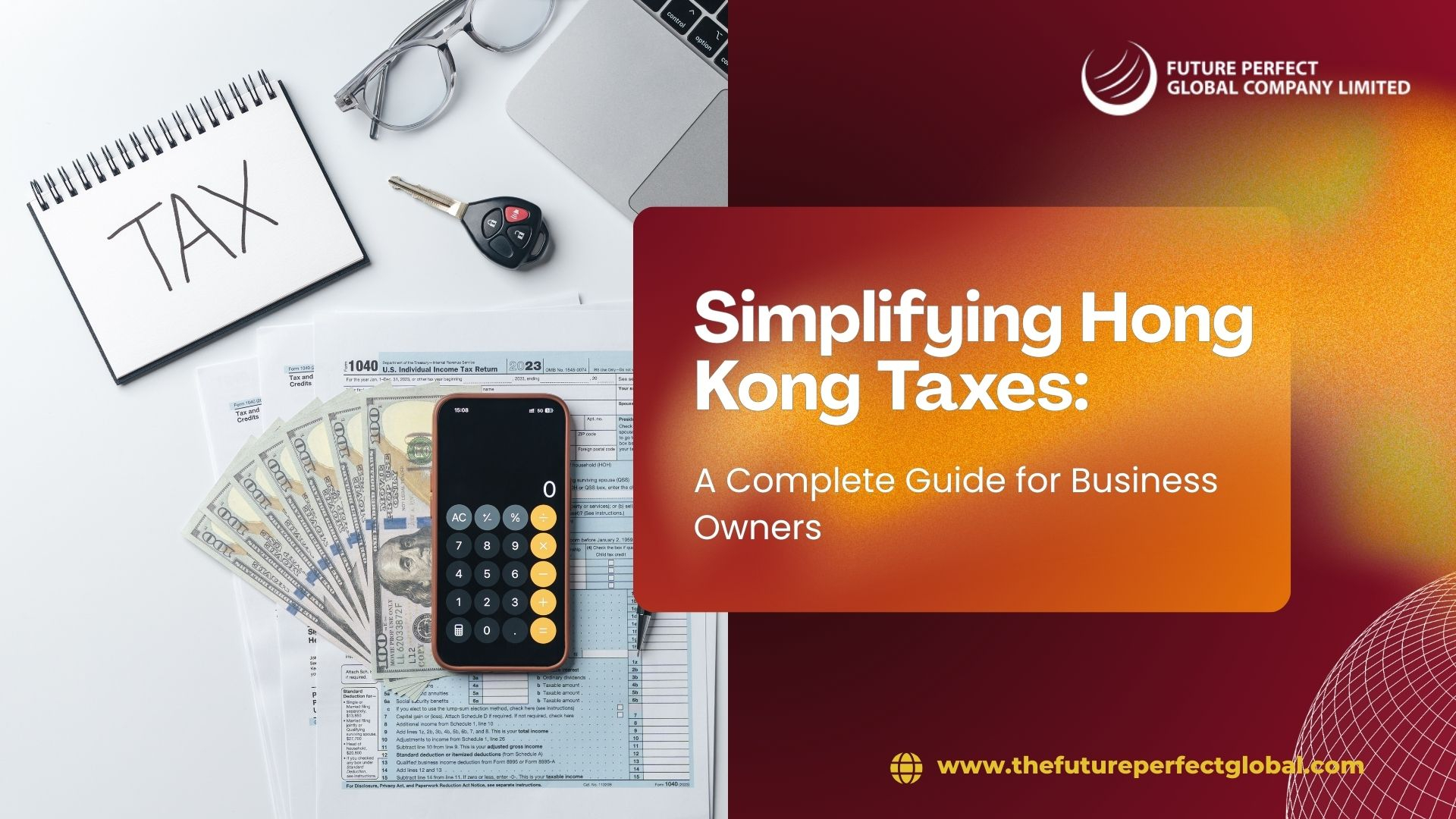 Simplifying Hong Kong Taxes: A Complete Guide for Business Owners