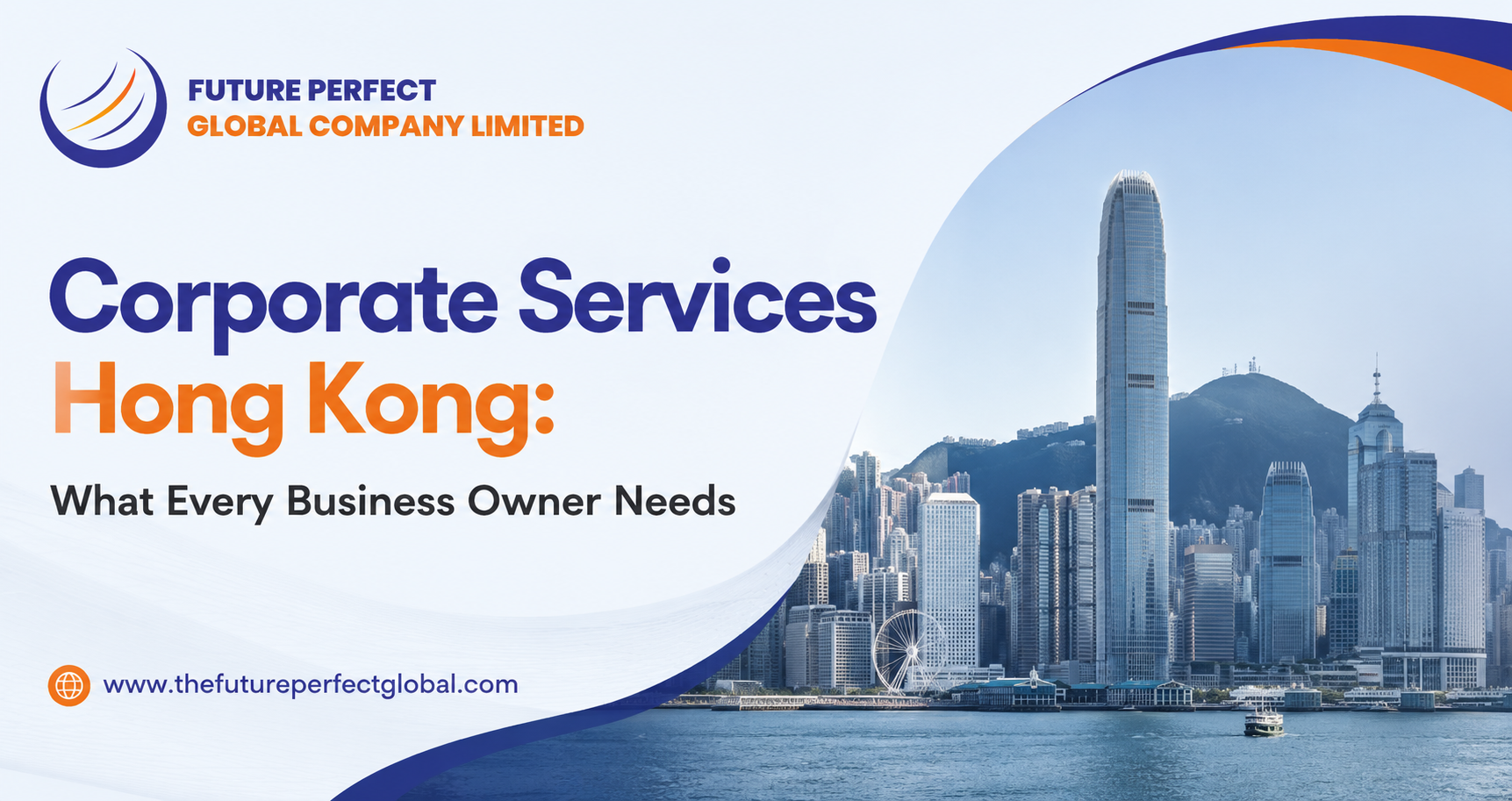 Corporate Services Hong Kong: What Every Business Owner Needs