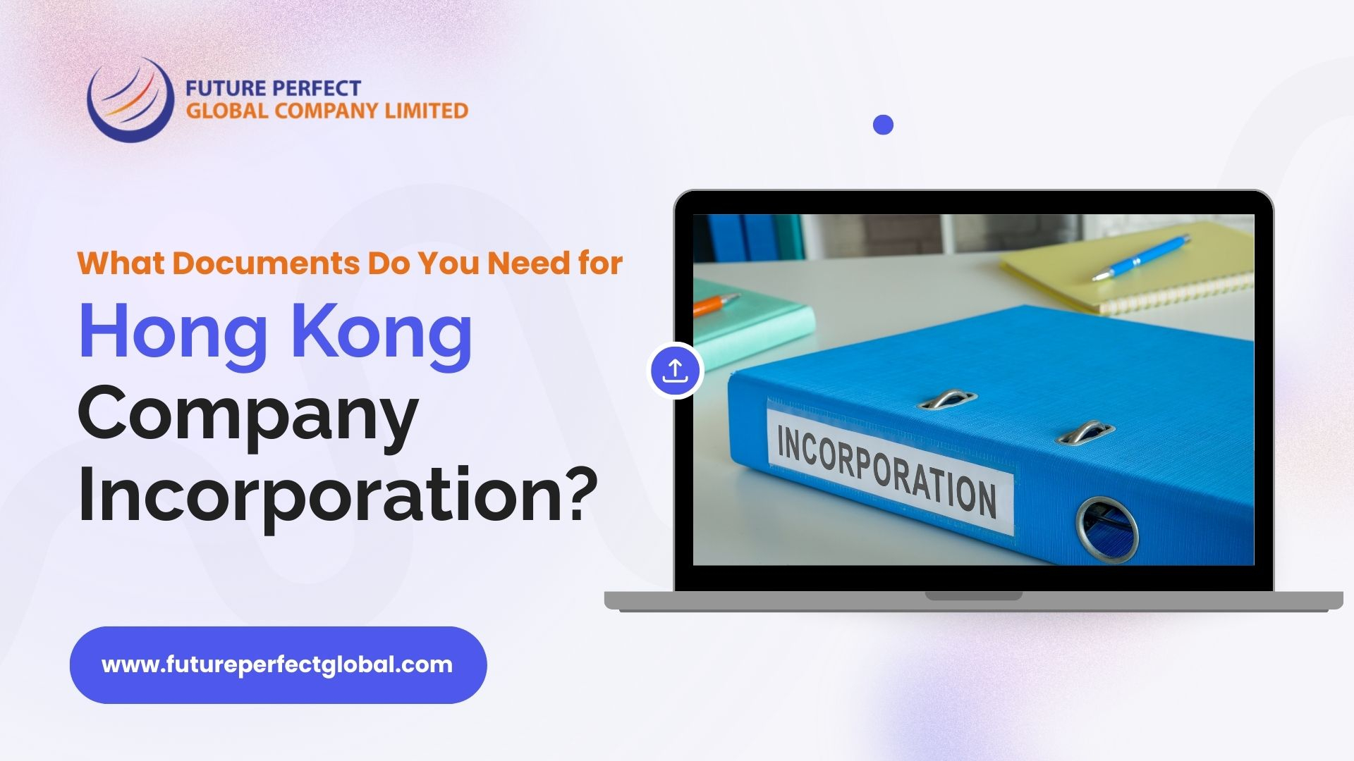 What Documents Do You Need for Hong Kong Company Incorporation?