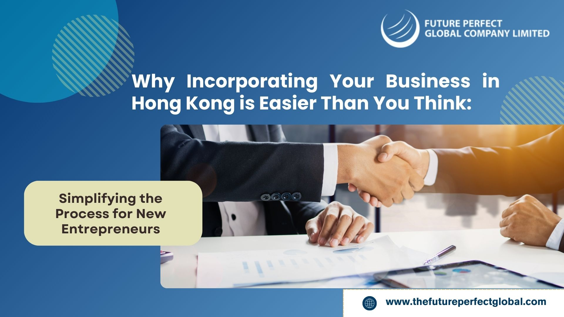 Why Incorporating Your Business in Hong Kong is Easier Than You Think: Simplifying the Process for New Entrepreneurs