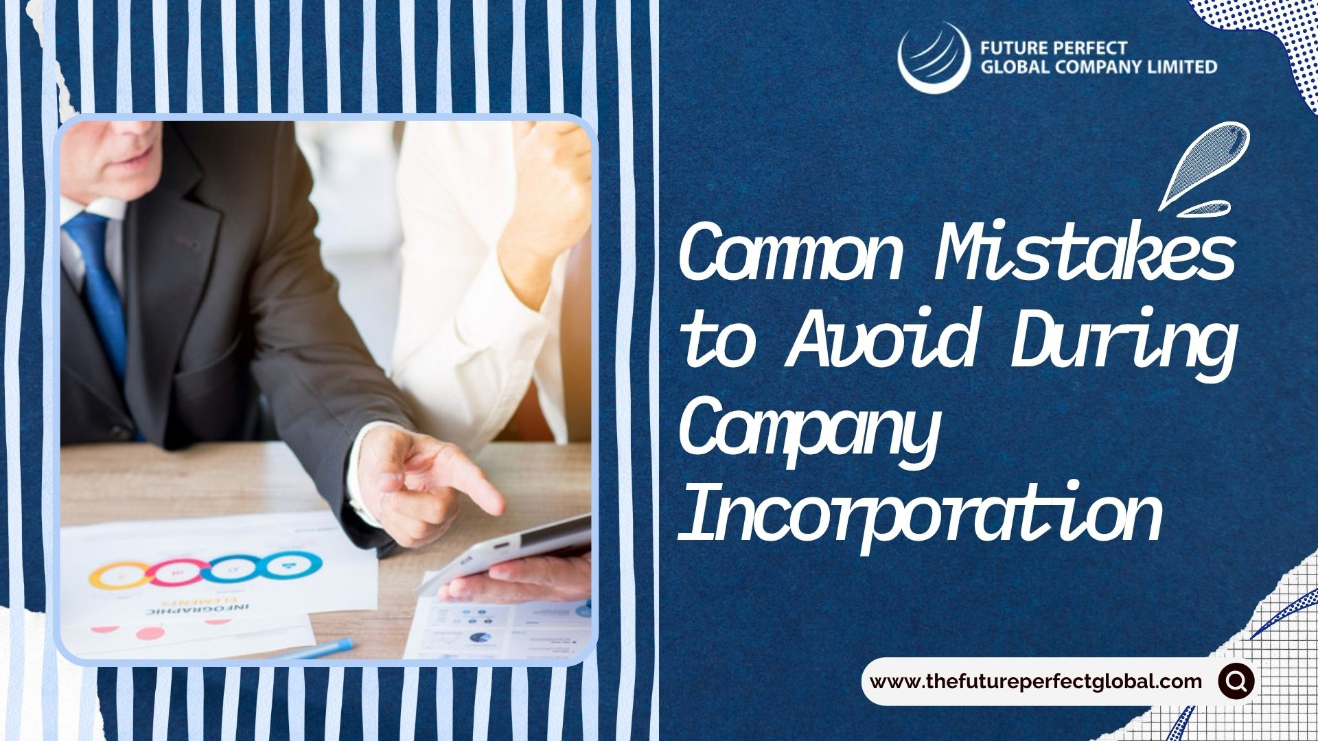 Common Mistakes to Avoid During Company Incorporation