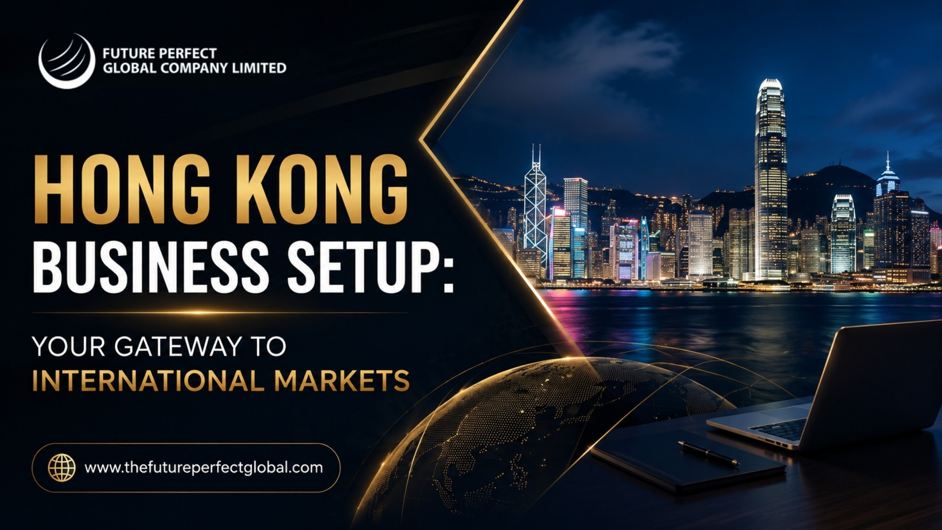 Hong Kong Business Setup &ndash; Company Formation &amp; International Market Access