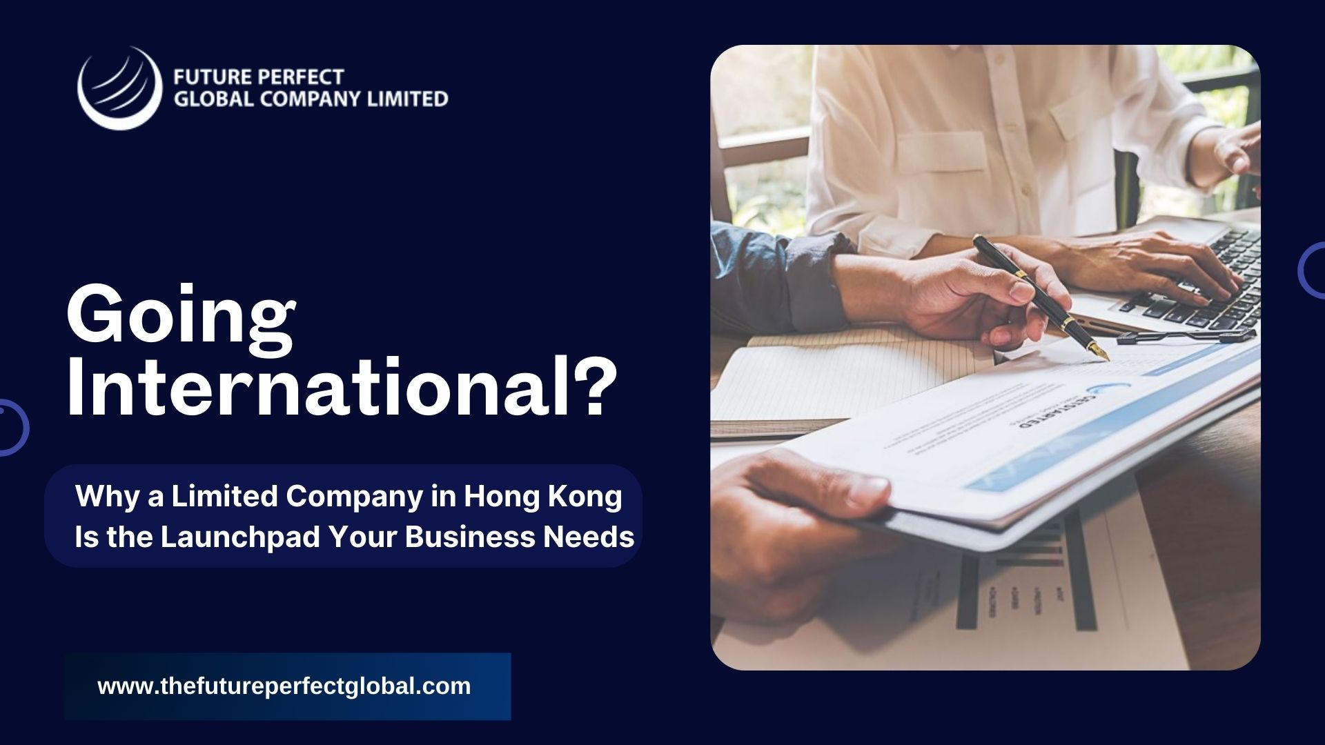 Going International? Why a Limited Company in Hong Kong Is the Launchpad Your Business Needs
