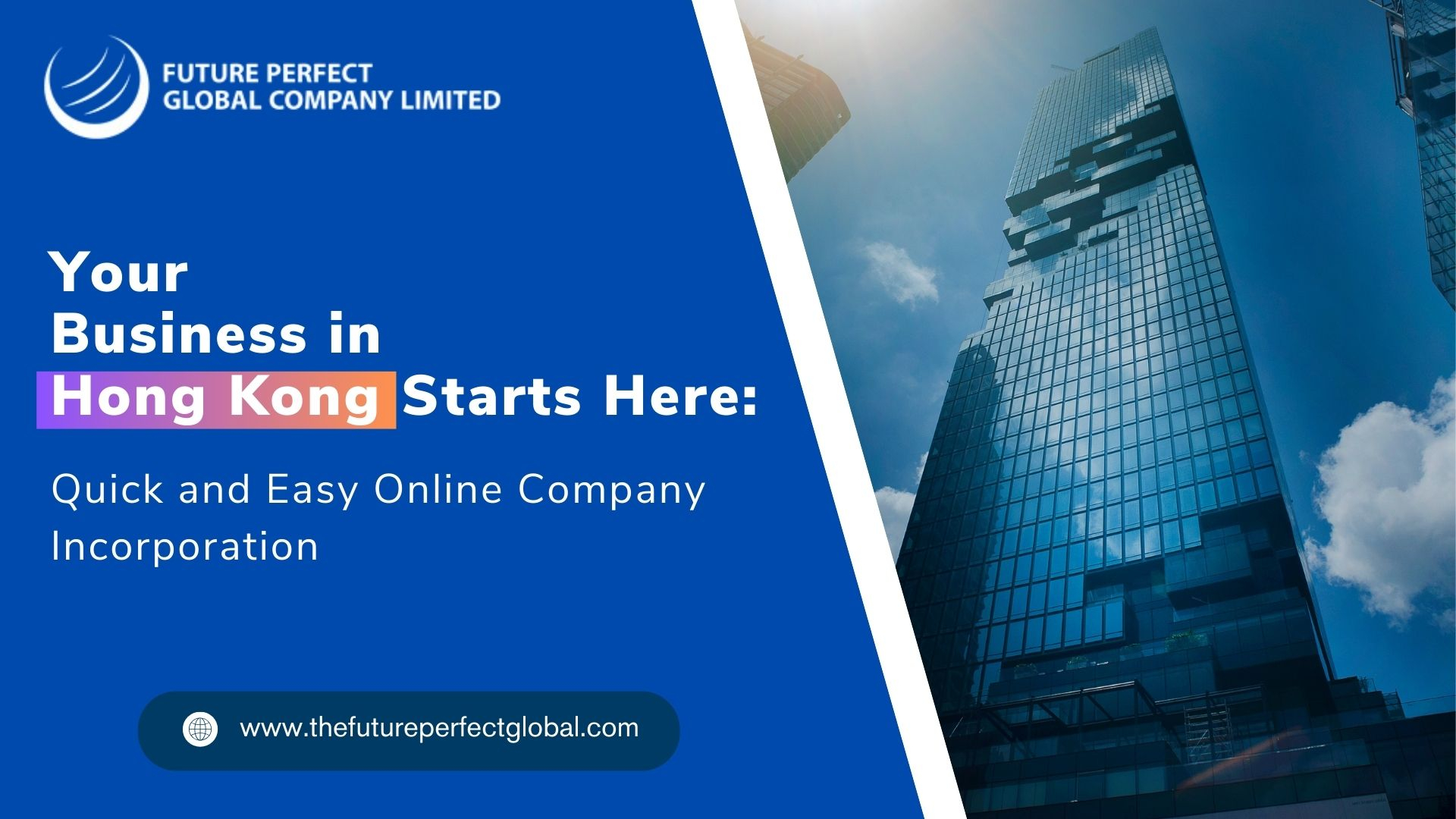 Your Business in Hong Kong Starts Here: Quick and Easy Online Company Incorporation