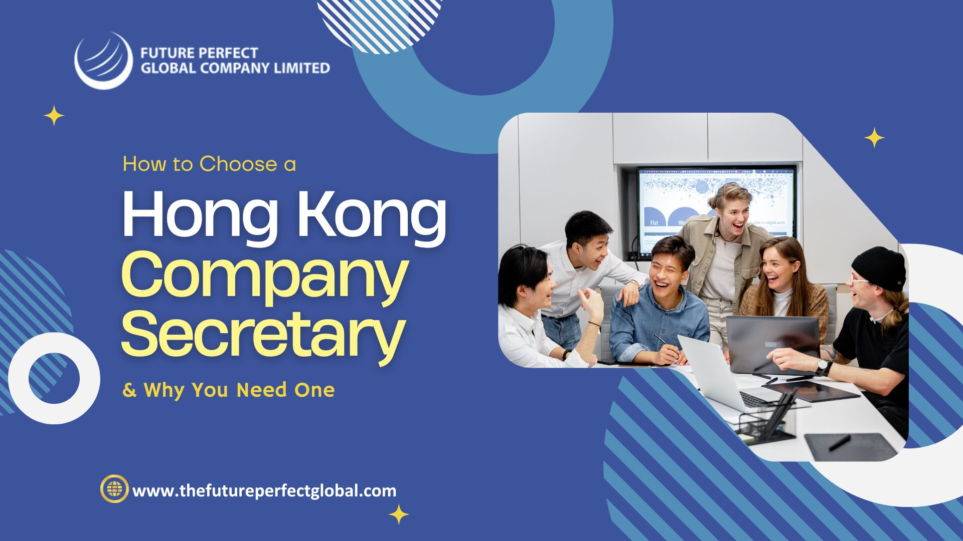 How to Choose a Hong Kong Company Secretary & Why You Need One